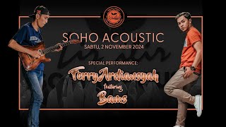 SOHO Acoustic 2 November 2024 Special performance Ferry Ardiansyah feat Bams [upl. by Ylrac]