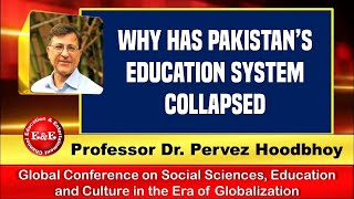 Pervez Hoodbhoy  Why has Pakistans Education System Collapsed  Knowledge and Entertainment [upl. by Nerraf]