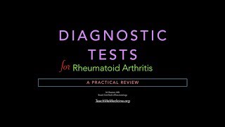 Diagnostic Tests for Rheumatoid Arthritis A Practical Review [upl. by Enyale]