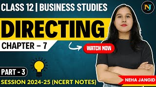 Ch 7 Directing Business Studies  Class 12  Part  3  Neha Jangid  NCERT Notes [upl. by Bully450]