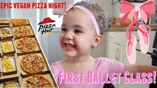 OLIVES FIRST BALLET CLASS amp EPIC VEGAN PIZZA NIGHT😝 65 VLOG [upl. by Eloc]