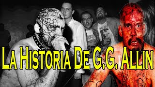 GG ALLIN  EL CANTANTE MÁS EXTREMO DEL PUNK [upl. by Alim931]