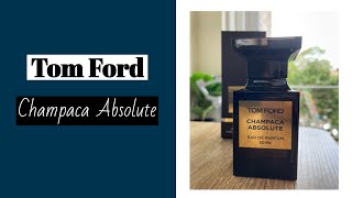 Tom Ford Champaca Absolute  Private Blend Line  Niche  Designer tomford sotd review [upl. by Thayne]