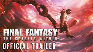 FINAL FANTASY THE SPIRITS WITHIN 2001  Official Trailer [upl. by Zetana]