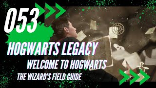 053 Hogwarts Legacy Welcome to Hogwarts The Wizard’s Field Guide [upl. by Orfield]