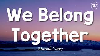 Mariah Carey  We Belong Together Lyrics [upl. by Enobe]