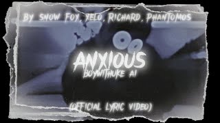 Boywithuke  Anxious official lyric video AI [upl. by Ynahpit359]