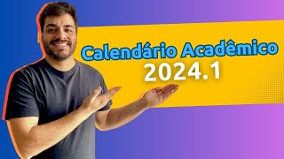 CALENDÁRIO ACADÊMICO 2024 1 [upl. by Arat]