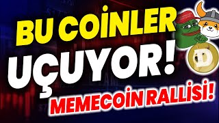 BU COİNLER UÇUYOR BÜYÜK MEMECOİN RALLİSİ BİTCOİN FLOKİ PEPE COİN DOGECOİN floki dogecoin shiba [upl. by Cassandry]