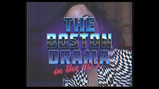 In The 80s The Boston Drama [upl. by Etnovad]