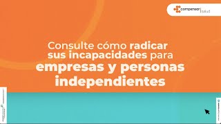 Radicación de incapacidades para empresas e independientes  Compensar [upl. by Tudela]