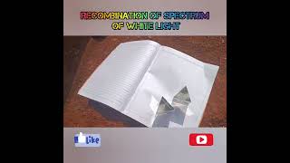 Recombination of Spectrum of White Light Physics  shorts [upl. by Mauralia419]