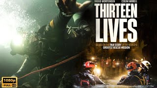 Thirteen Lives 2022 Thriller Movie  Viggo Mortensen  Thirteen Lives Full Movie Explain amp Review [upl. by Aneetak]