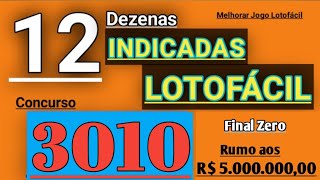 12 INDICADAS pra LOTOFÁCIL concurso 3010  Final Zero  Analise Parcial [upl. by Anitsirk]