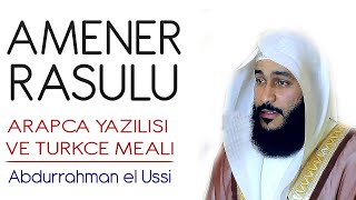 Amenerrasulu anlamı dinle Abdurrahman el Ussi Amenerrasulu arapça yazılışı okunuşu ve meali [upl. by Arabelle]