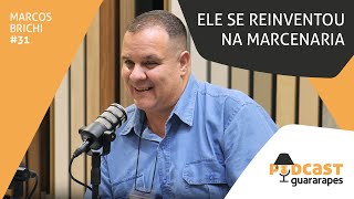 Como Marcos Brichi se reinventou na marcenaria  Podcast Guararapes  Episódio 31 [upl. by Anim]