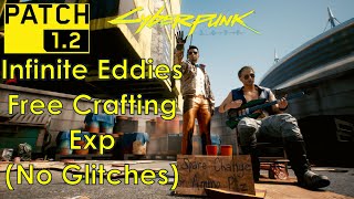 Infinite Eddies and Free Crafting EXP No Glitches in Cyberpunk Patch 1213 [upl. by Noyart]