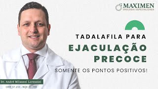 Tadalafila para ejaculação precoce Somente os pontos positivos [upl. by Pejsach]