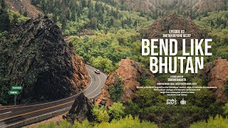 EP2 Bend Like Bhutan  Bhutan Beyond Belief  bhutantravelogue [upl. by Lesak607]