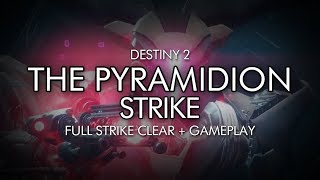 Destiny 2  The Pyramidion Strike [upl. by Anwahs]