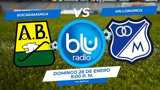 🔴 EN VIVO 🔴 BUCARAMANGA vs MILLONARIOS  FÚTBOL PROFESIONAL COLOMBIANO [upl. by Sikram]