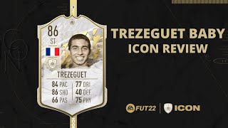 FIFA 22 TREZEGUET 86 BABY ICON PLAYER REVIEW  FIFA ULTIMATE TEAM [upl. by Yelrebmyk]