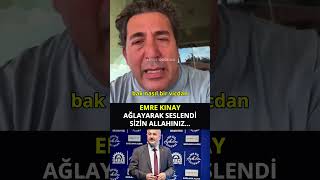 Emre Kınay Ağlayarak Seslendi Sizin Allahınız sondakika [upl. by Abbott]