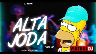 Alta Joda en la pera🍑vol5Promo23🔥❌DJ Fran mixaltajoda nofrannoparty [upl. by Ledah]