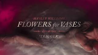 Hayley Williams  Trigger Official Audio [upl. by Arammat]