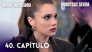 Amor ilimitado 40 Capítulo  Hudutsuz Sevda 40 Bölüm  serie seriesturcas  En español [upl. by Soisinoid695]