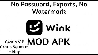 Wink Mod Apk Unlock All No Password PW Exports No Watermark Terbaru Oktober 2024 [upl. by Nalehp]