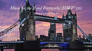 HWV 351 Suite Music for the Royal Fireworks  Georg Friedrich Händel [upl. by Goetz578]