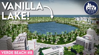 Building an Artificial Lake in Vanilla Cities Skylines Verde Beach 8 [upl. by Atisusej]