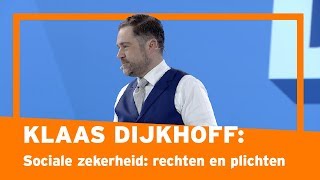 Klaas Dijkhoff over sociale zekerheid rechten en plichten [upl. by Banebrudge]