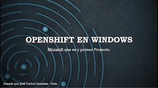 OpenShift en Windows con MiniShift [upl. by Irrem]