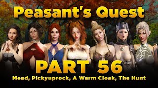 Peasants Quest Part 56  v321 Mead Pickyuprock A Warm Cloak The Hunt [upl. by Varick247]