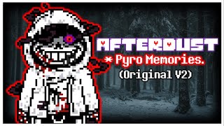 Afterdust  Pyro Memories Original V2 [upl. by Airual]