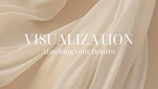 Visualization  Matching your Desires [upl. by Gennaro]