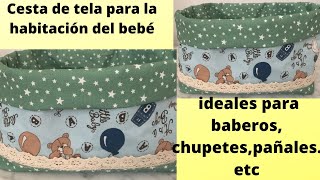 DIY  Como hacer cesta de tela fáciles y practicas para la habitación del bebé [upl. by Anaitak]