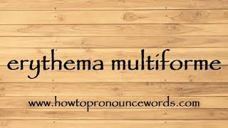 How To Pronounce erythema multiforme New Video [upl. by Cornew]