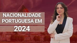 NACIONALIDADE PORTUGUESA EM 2024  O que você precisa saber [upl. by Halle313]