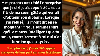 Mes parents ont cédé lentreprise que je dirigeais depuis 20 ans au fils de ma sœur gâtée qui venait [upl. by Elnora]