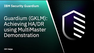 IBM Guardium GKLM Achieving HADR using MultiMaster Demonstration [upl. by Kele244]