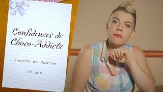 Confidences de Chocoaddicts  Sabine [upl. by Androw]