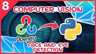 OpenCV Python Tutorial 8  Face and Eye Detection [upl. by Clarisse]