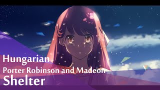 ShelterPorter Robinson and Madeon Hungarian cover [upl. by Annek]