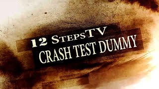 12 StepsTV  Pilot Episode quotCrash Test Dummyquot [upl. by Gnex]