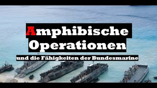 Amphibische Operationen und die Fähigkeiten der Bundesmarine [upl. by Notse909]