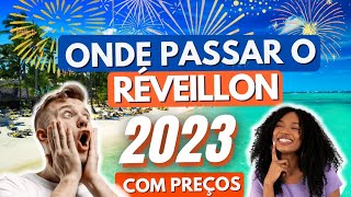 🤔ONDE PASSAR O RÉVEILLON 2023 COM PREÇOS  Destinos e Festas [upl. by Sausa]