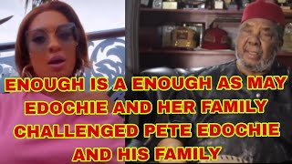 ENOUGH IS A ENOUGH AS MAY EDOCHIE AND HER FAMILY CHALLENGED PETE EDOCHIE AND HIS FAMILY [upl. by Petty]